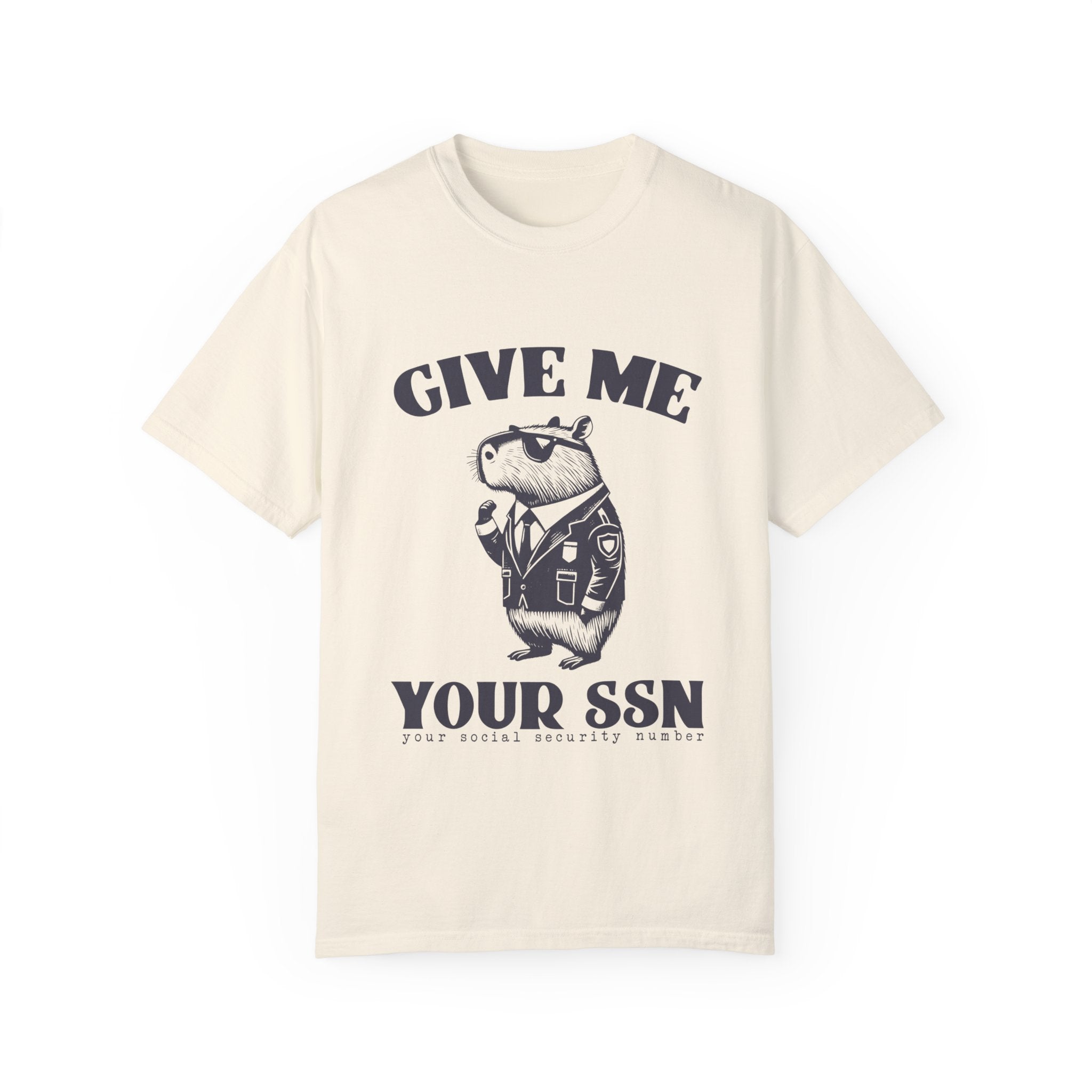 "Give Me Your SSN" T-shirt