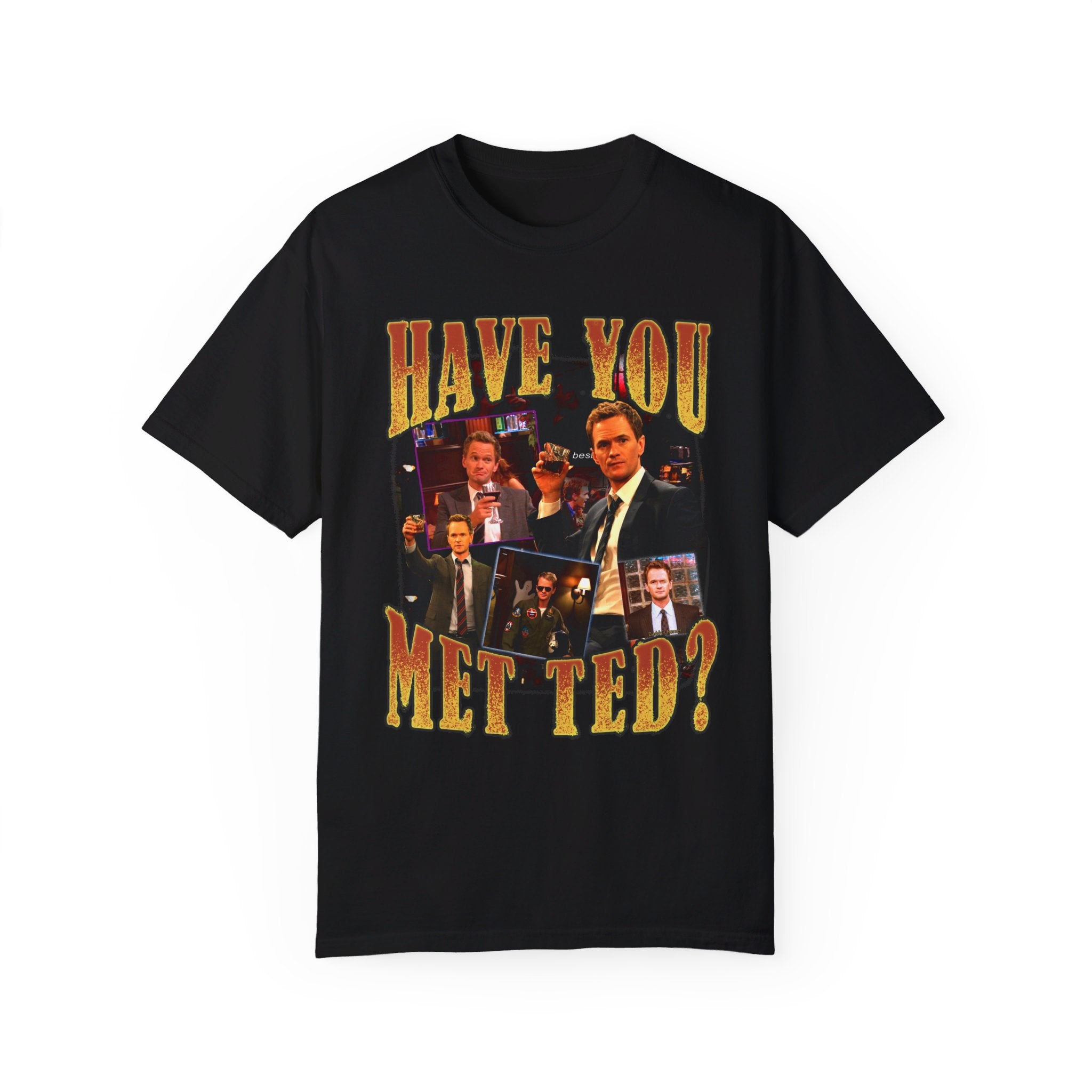 "Have You Met Ted" T-Shirt