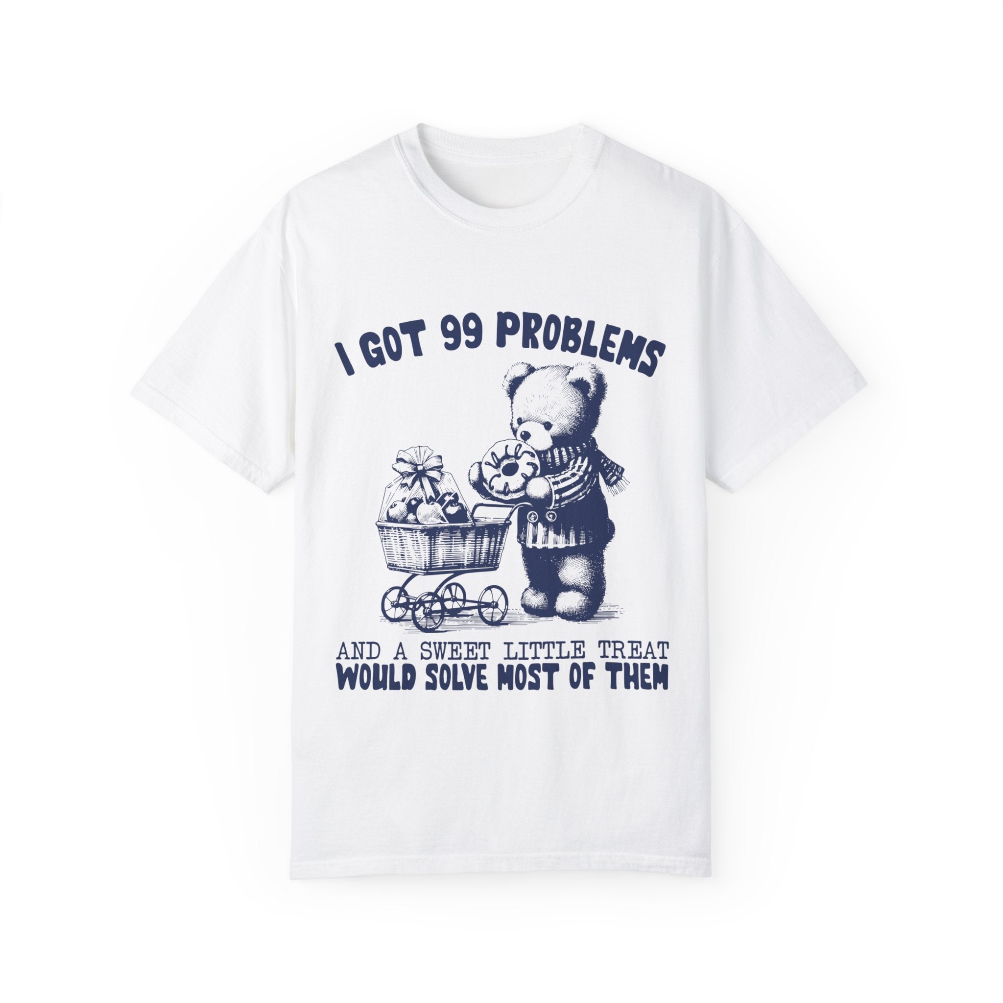 "I Got 99 Problems" T-shirt