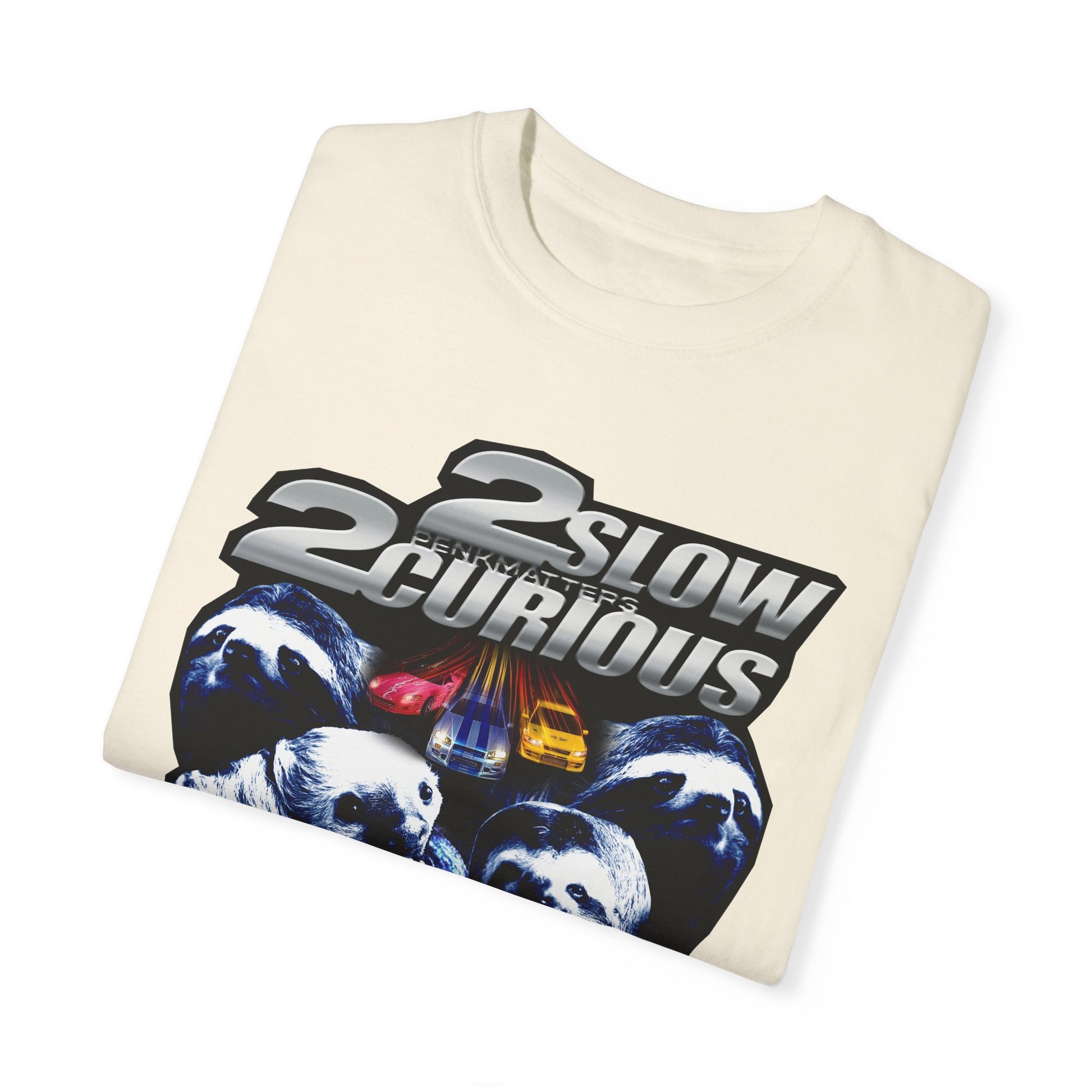 &quot;2Slow2Curious&quot; T-Shirt