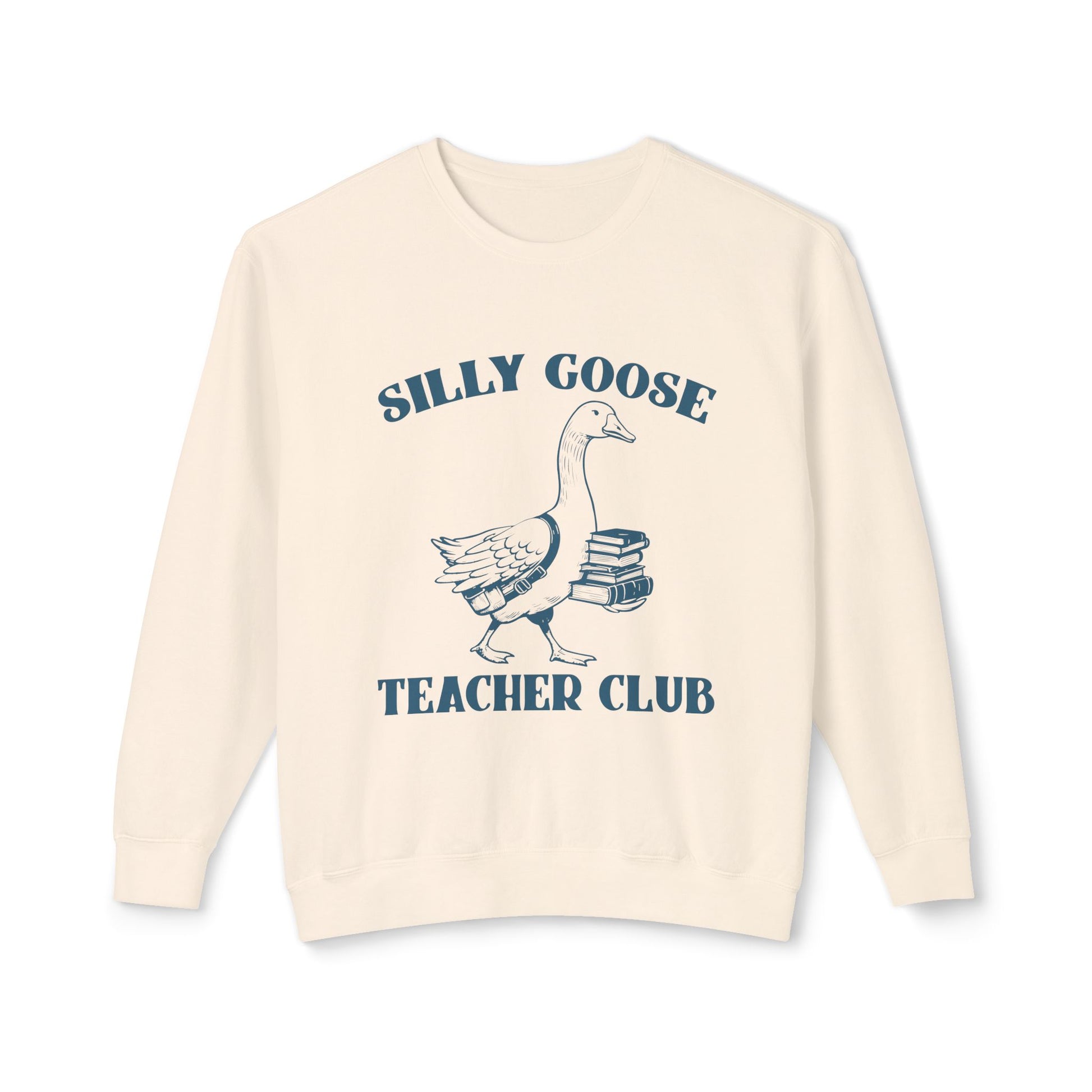 &quot;Silly Goose Teacher Club&quot; Sweatshirt