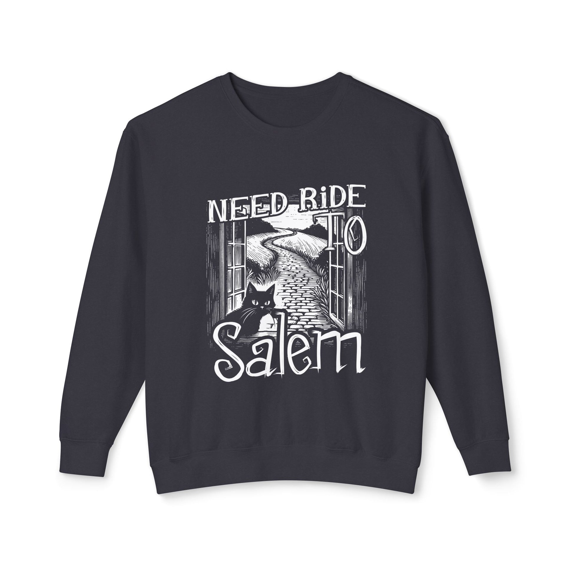 &quot;Need Ride To Salem&#39;&quot; Sweatshirt