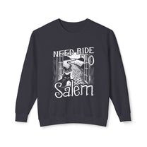 &quot;Need Ride To Salem&#39;&quot; Sweatshirt