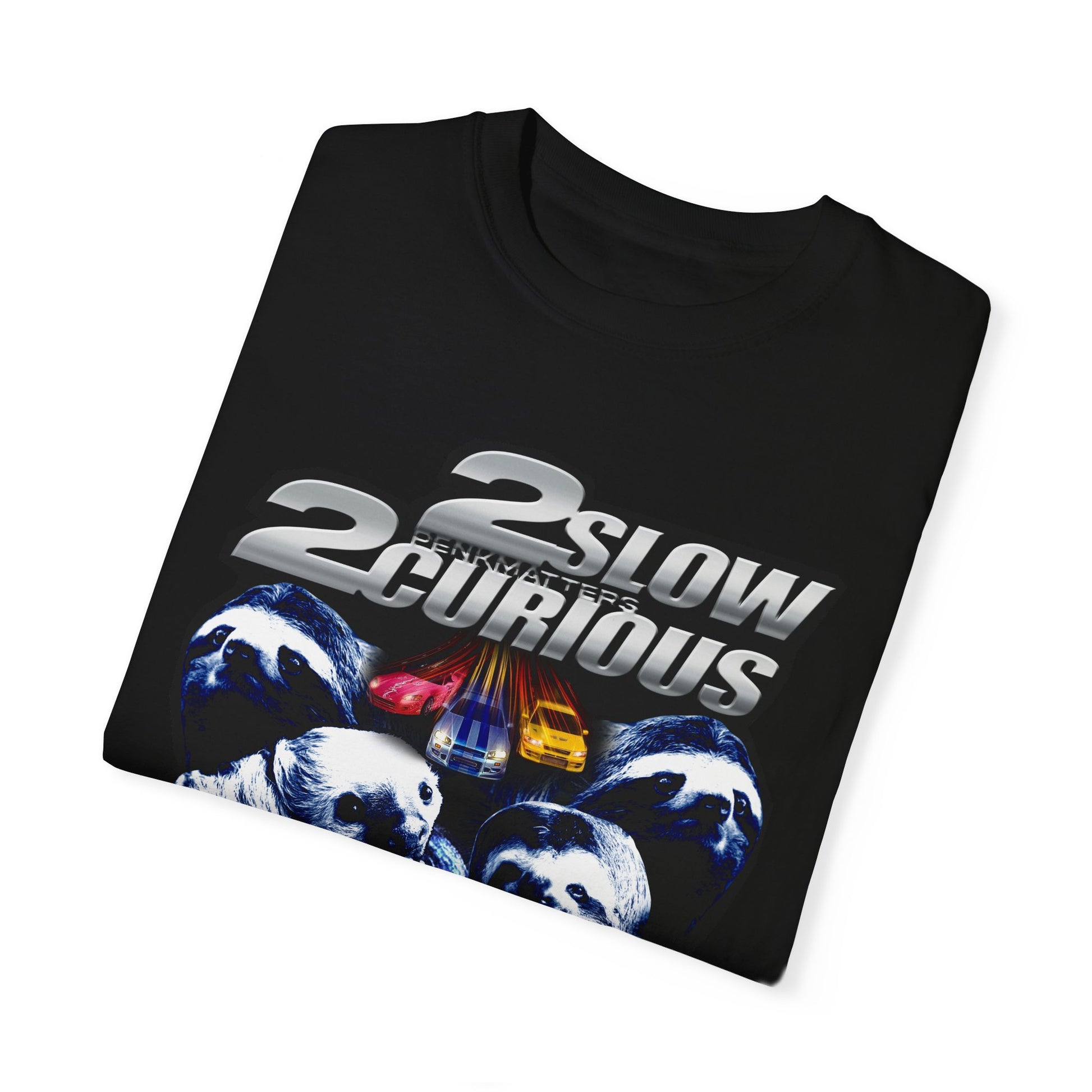 &quot;2Slow2Curious&quot; T-Shirt