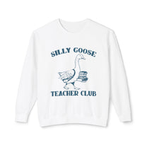 &quot;Silly Goose Teacher Club&quot; Sweatshirt