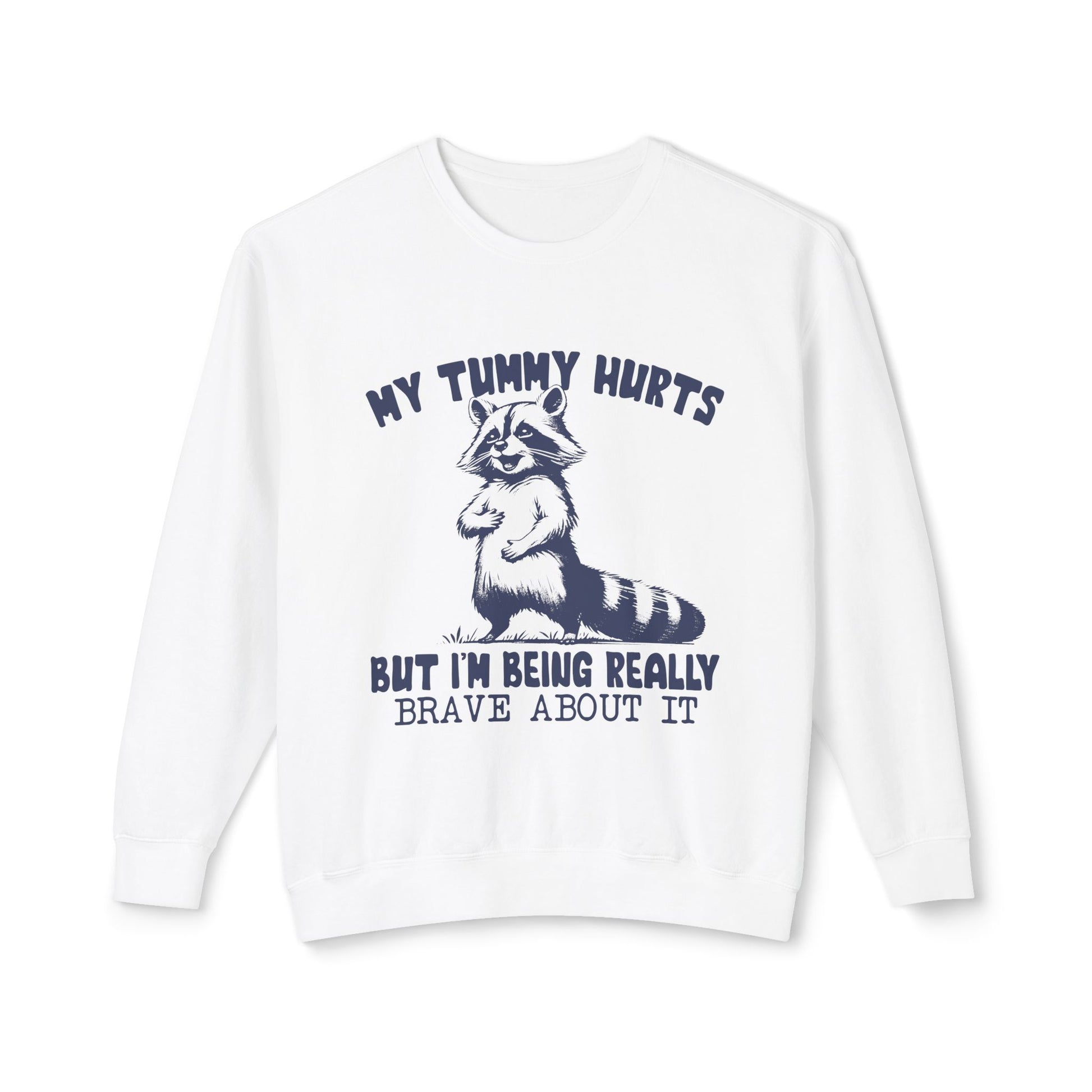 &quot;My Tummy Hurts&quot; Sweatshirt