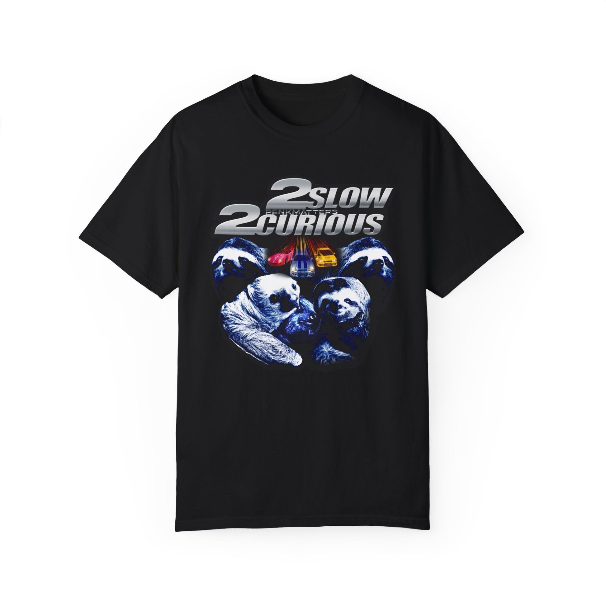 &quot;2Slow2Curious&quot; T-Shirt