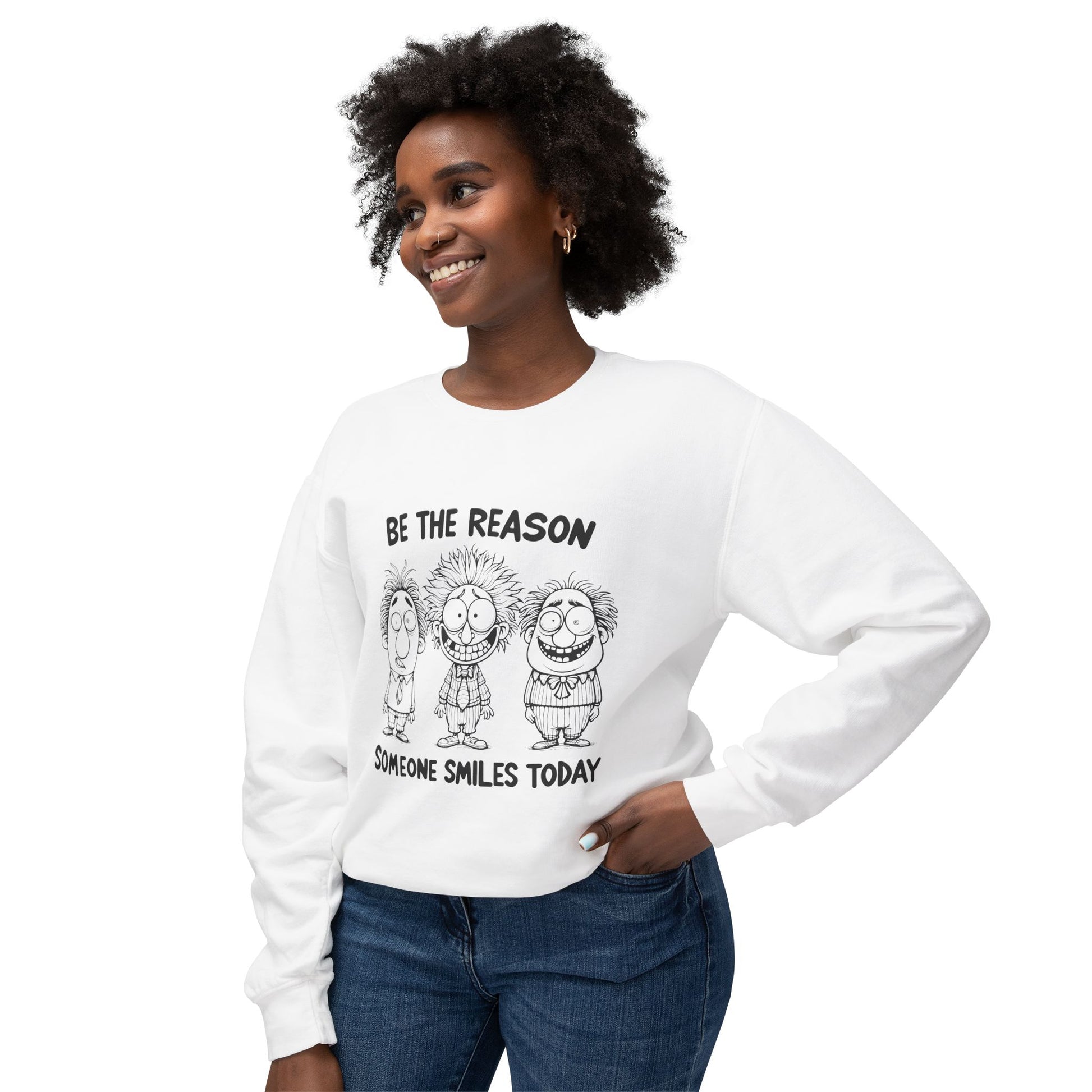 &quot;Be The Reason Someone Smiles Today&quot; Sweatshirt