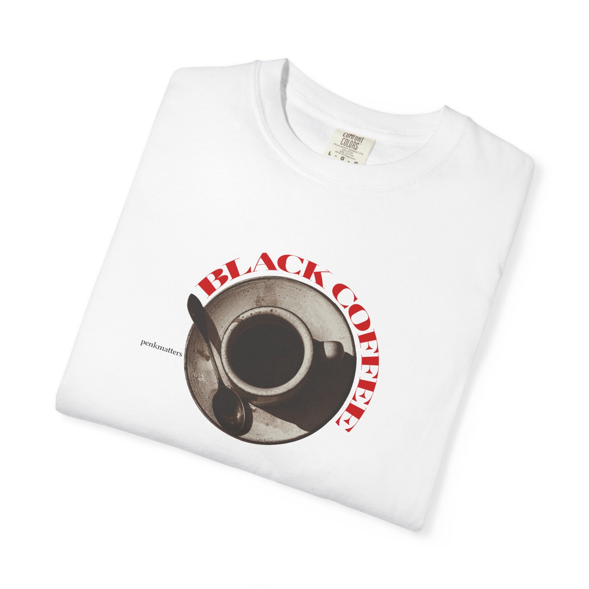 &quot;Black Coffee&quot; T-shirt
