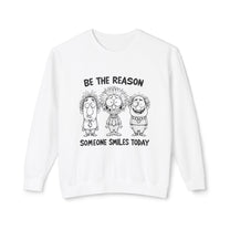 &quot;Be The Reason Someone Smiles Today&quot; Sweatshirt