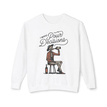 &quot;Pour Decisions&quot; Sweatshirt