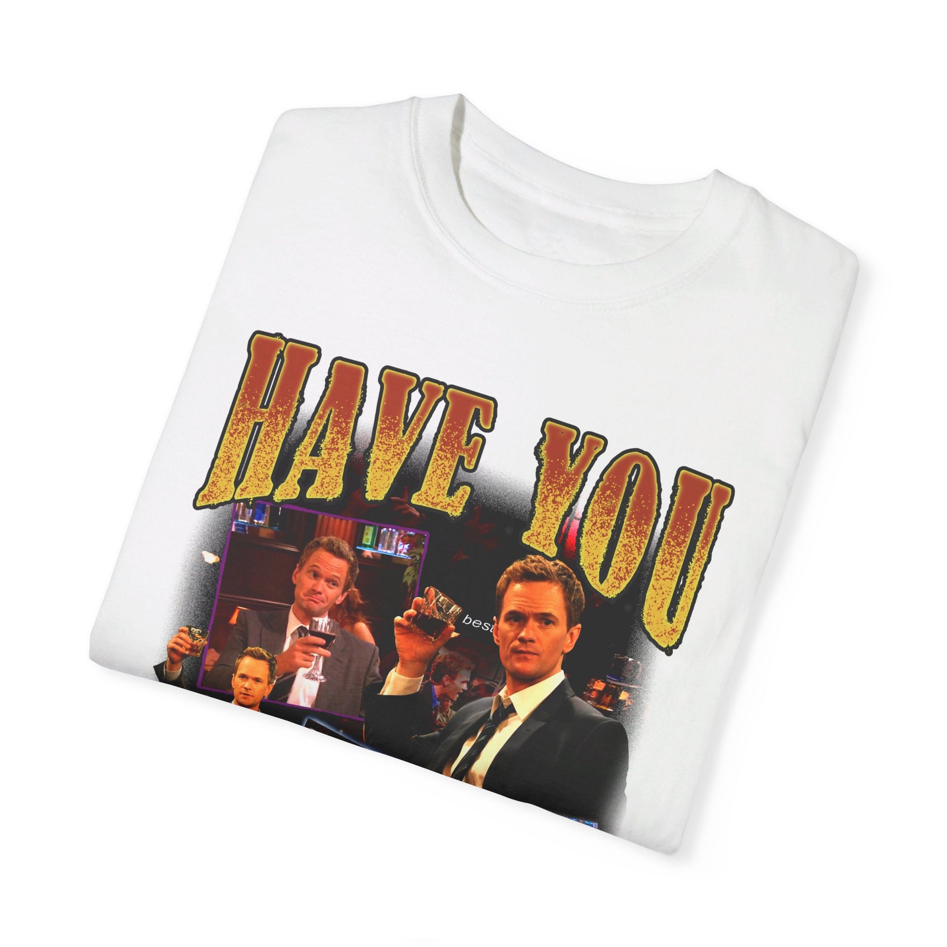 &quot;Have You Met Ted&quot; T-Shirt