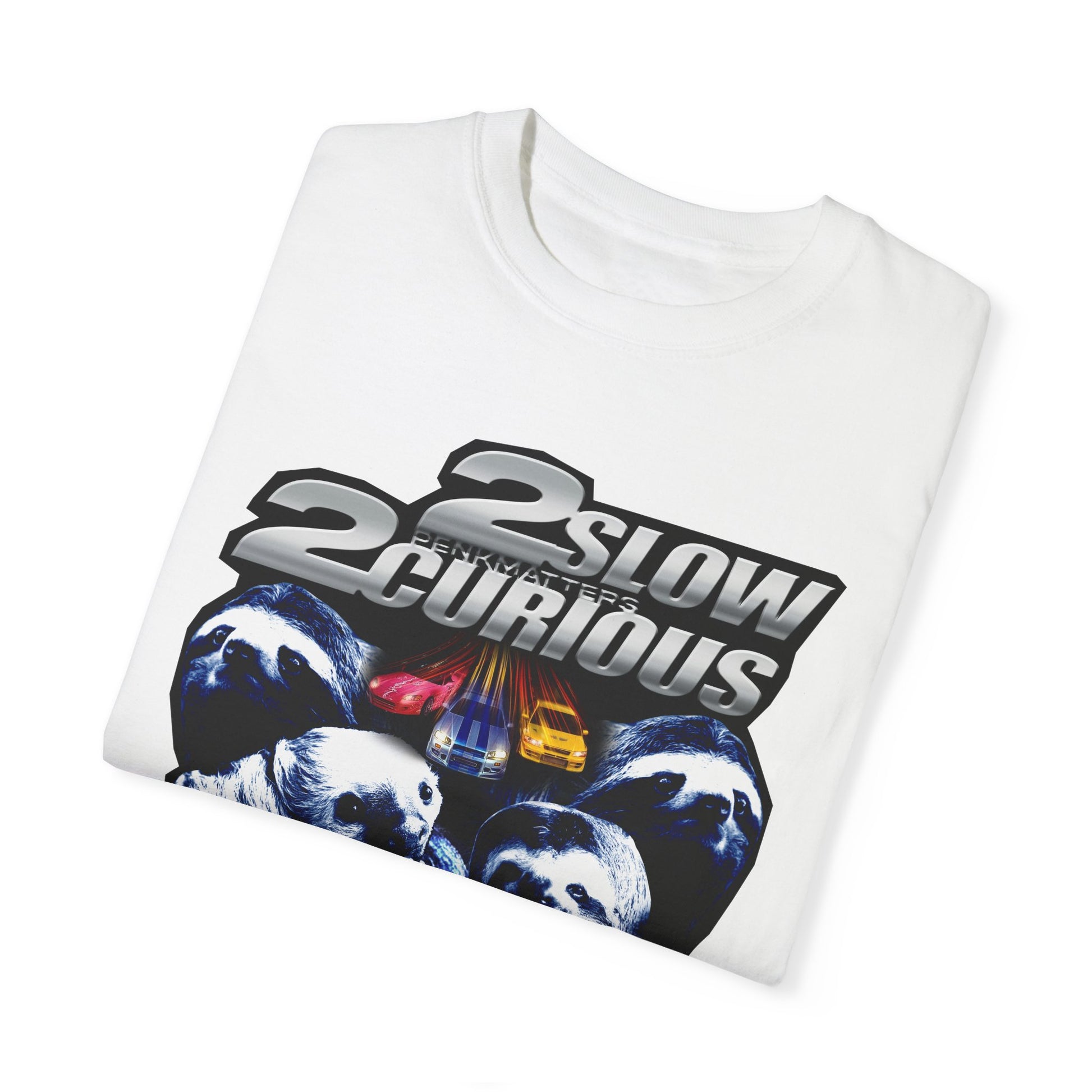 &quot;2Slow2Curious&quot; T-Shirt