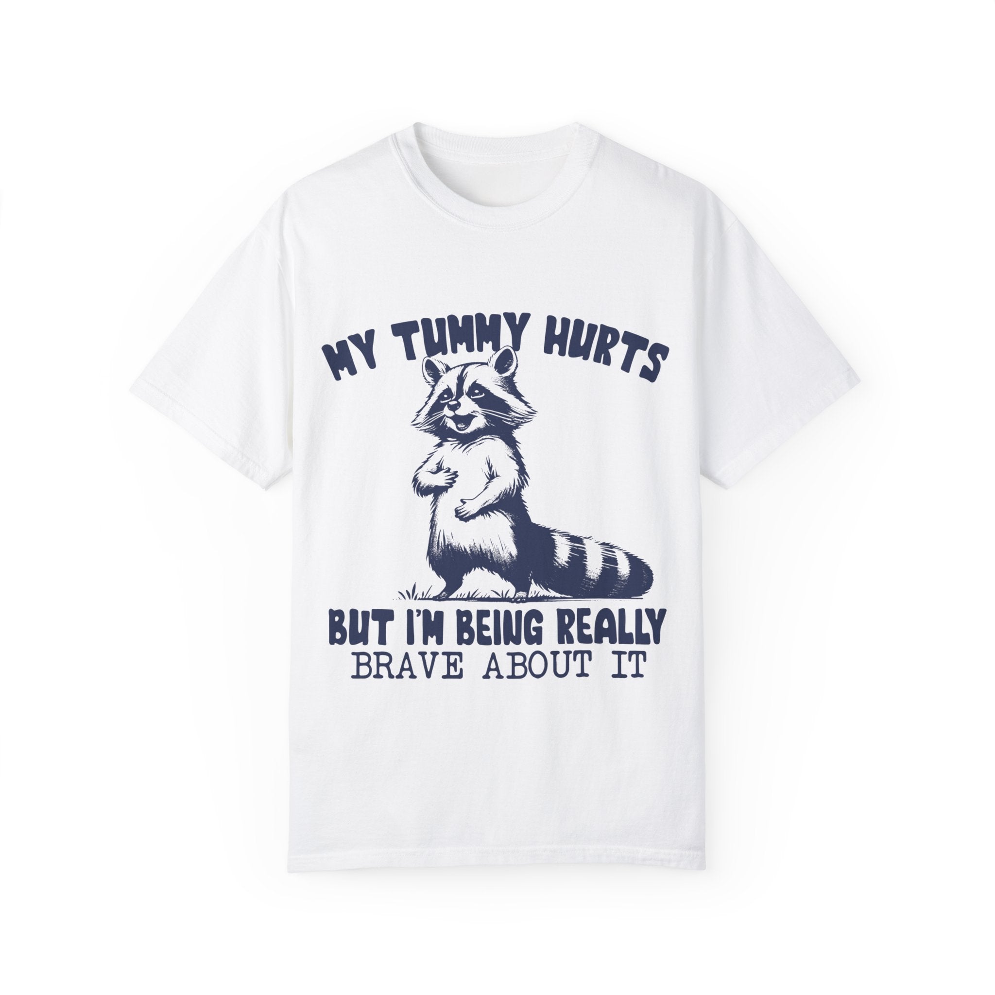 "My Tummy Hurts" T-shirt