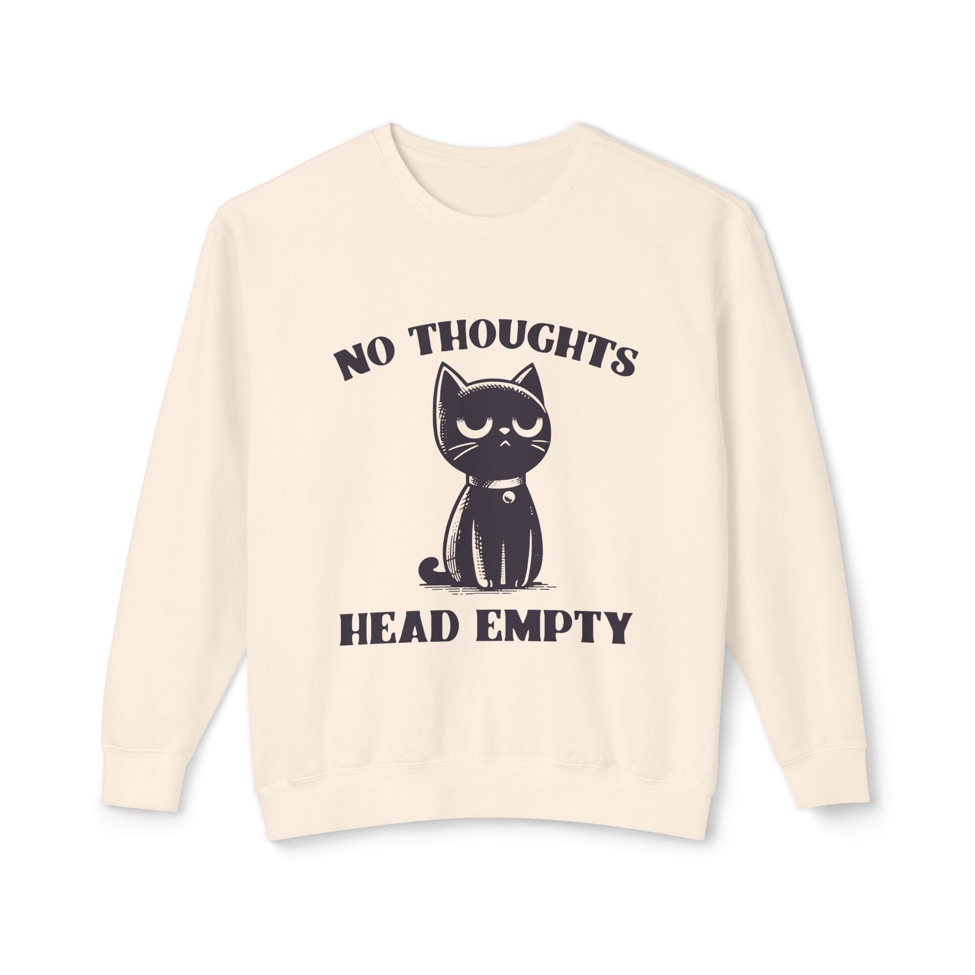 &quot;No Thoughts Empty Head&quot; Sweatshirt