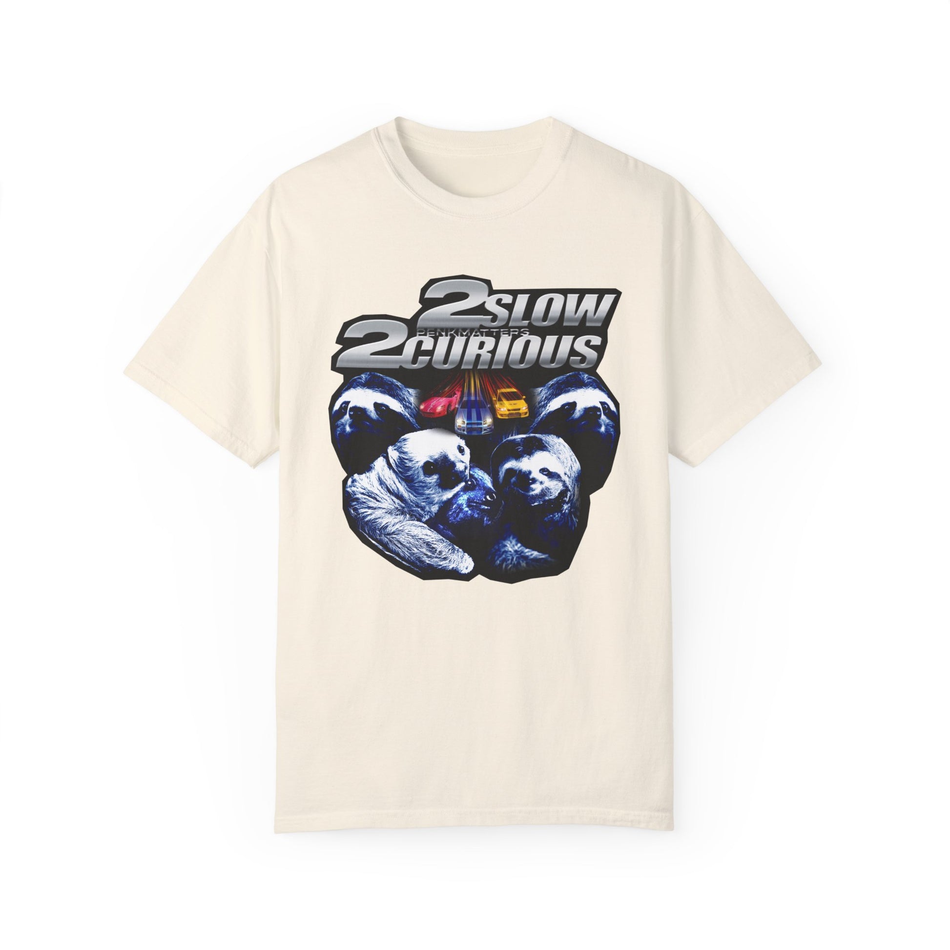 &quot;2Slow2Curious&quot; T-Shirt