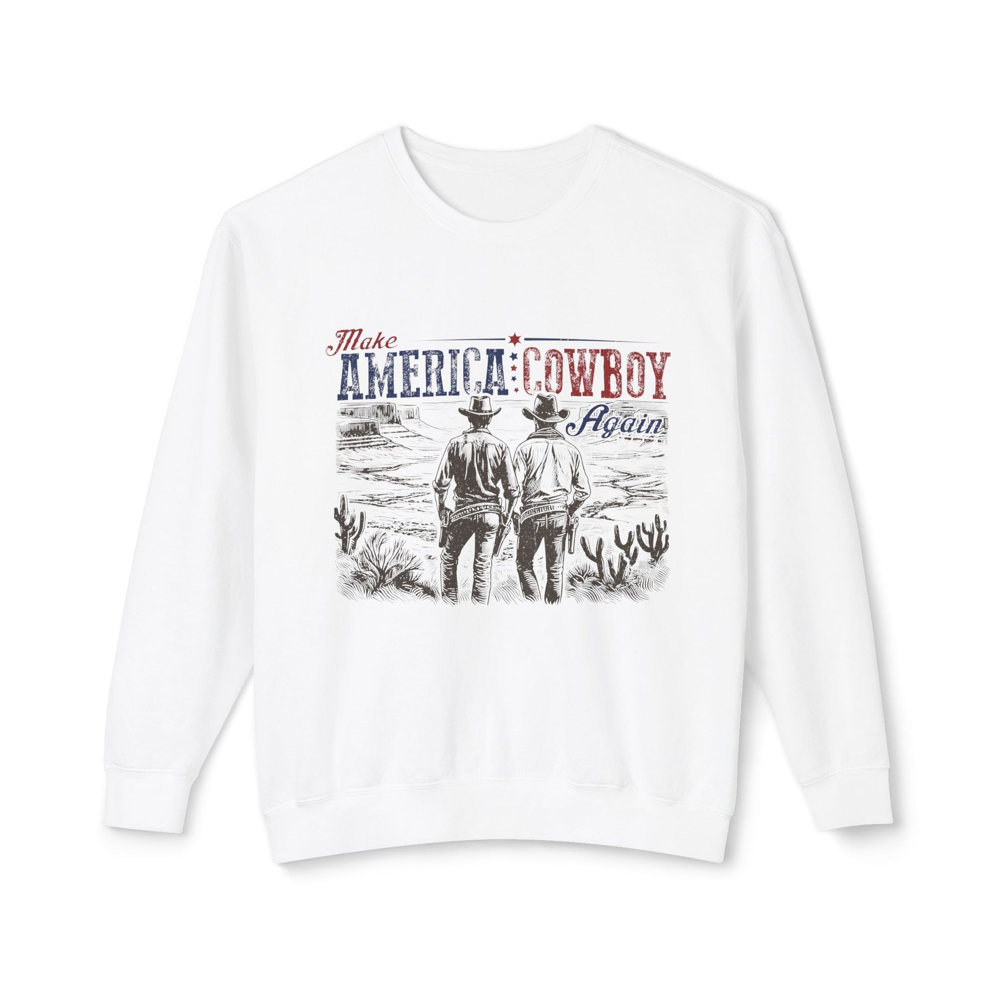&quot;Make America Cowboy Again&quot; Sweatshirt