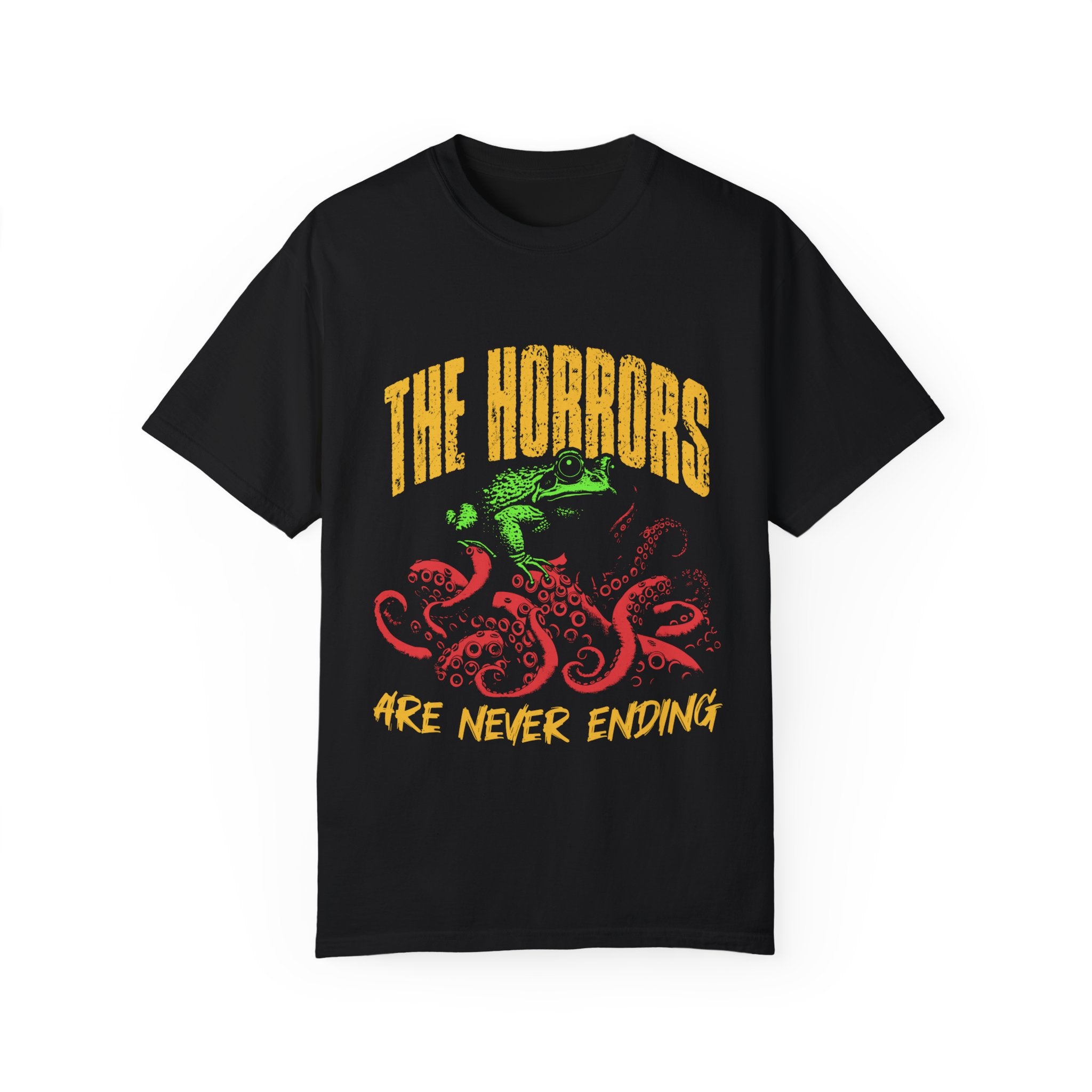 "The Horrors Are Never Ending" T-shirt