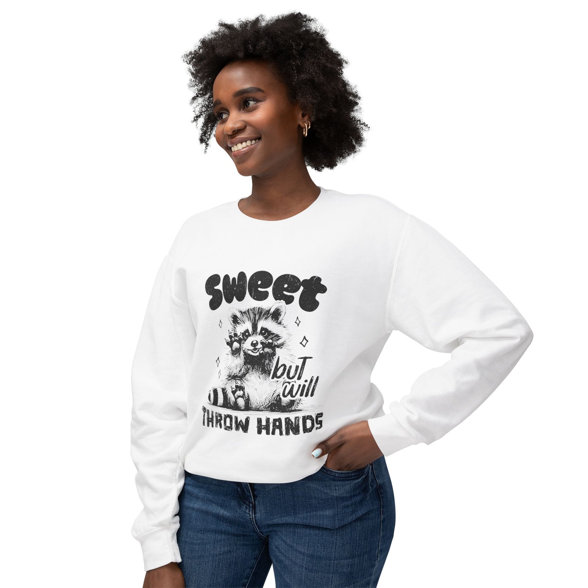 &quot;Sweet But Will Throw Hands&quot; Sweatshirt