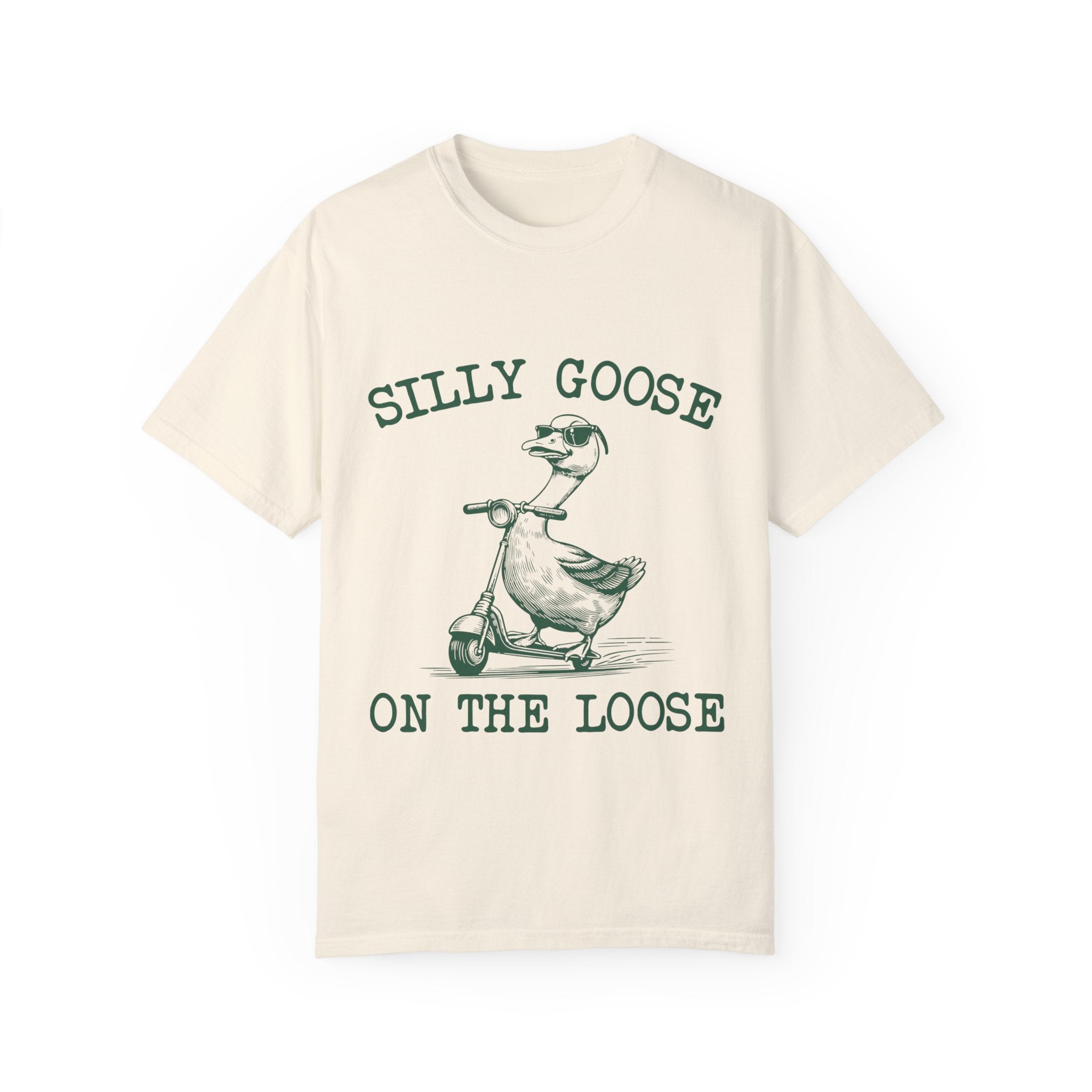 "Silly Goose On The Loose" T-shirt