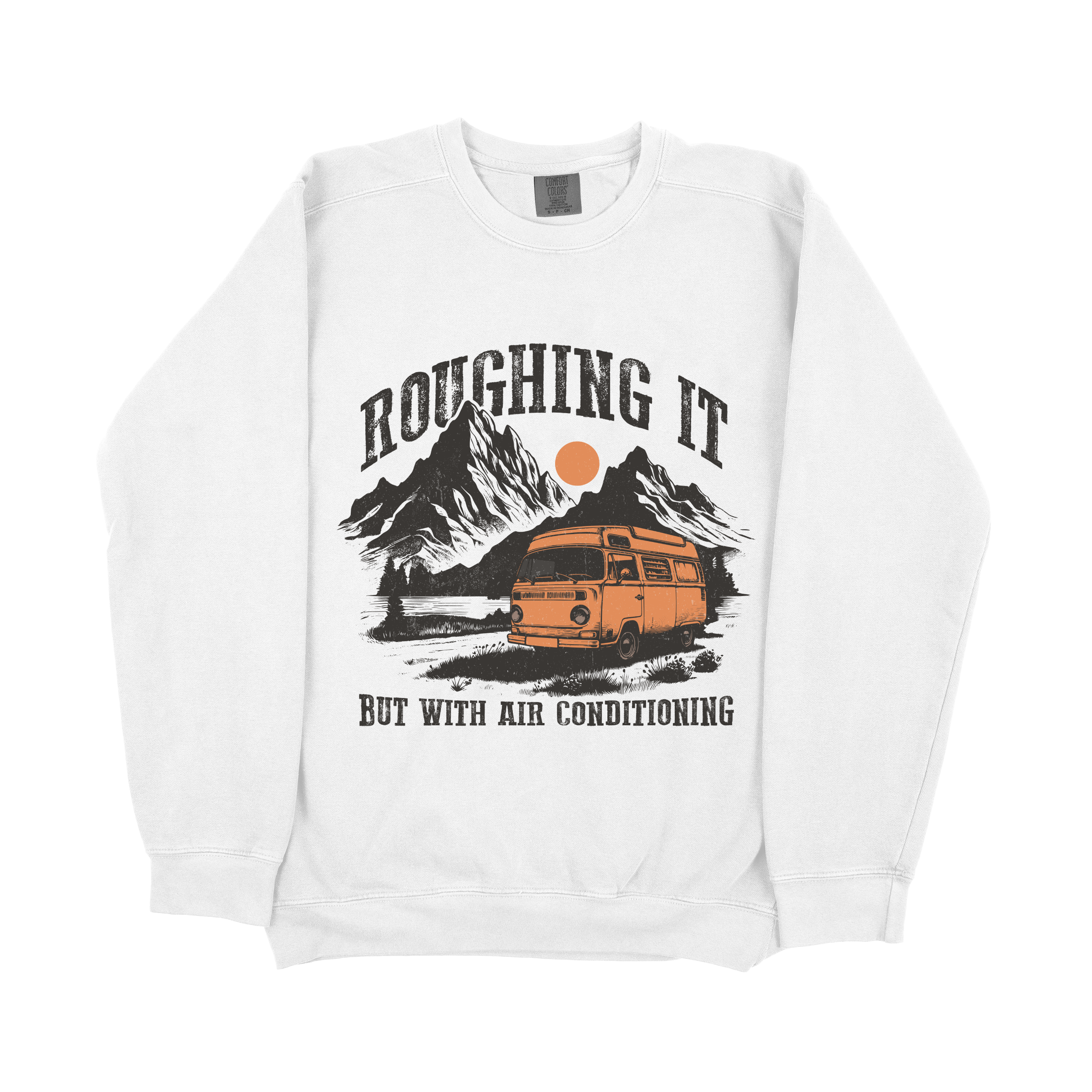 "Roughing It" Sweatshirt
