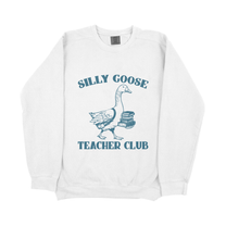 &quot;Silly Goose Teacher Club&quot; Sweatshirt