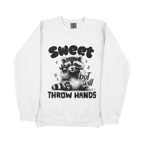 &quot;Sweet But Will Throw Hands&quot; Sweatshirt