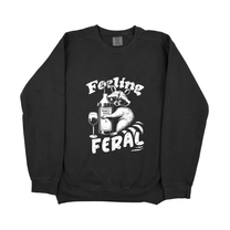 &quot;Feeling Feral&quot; Sweatshirt