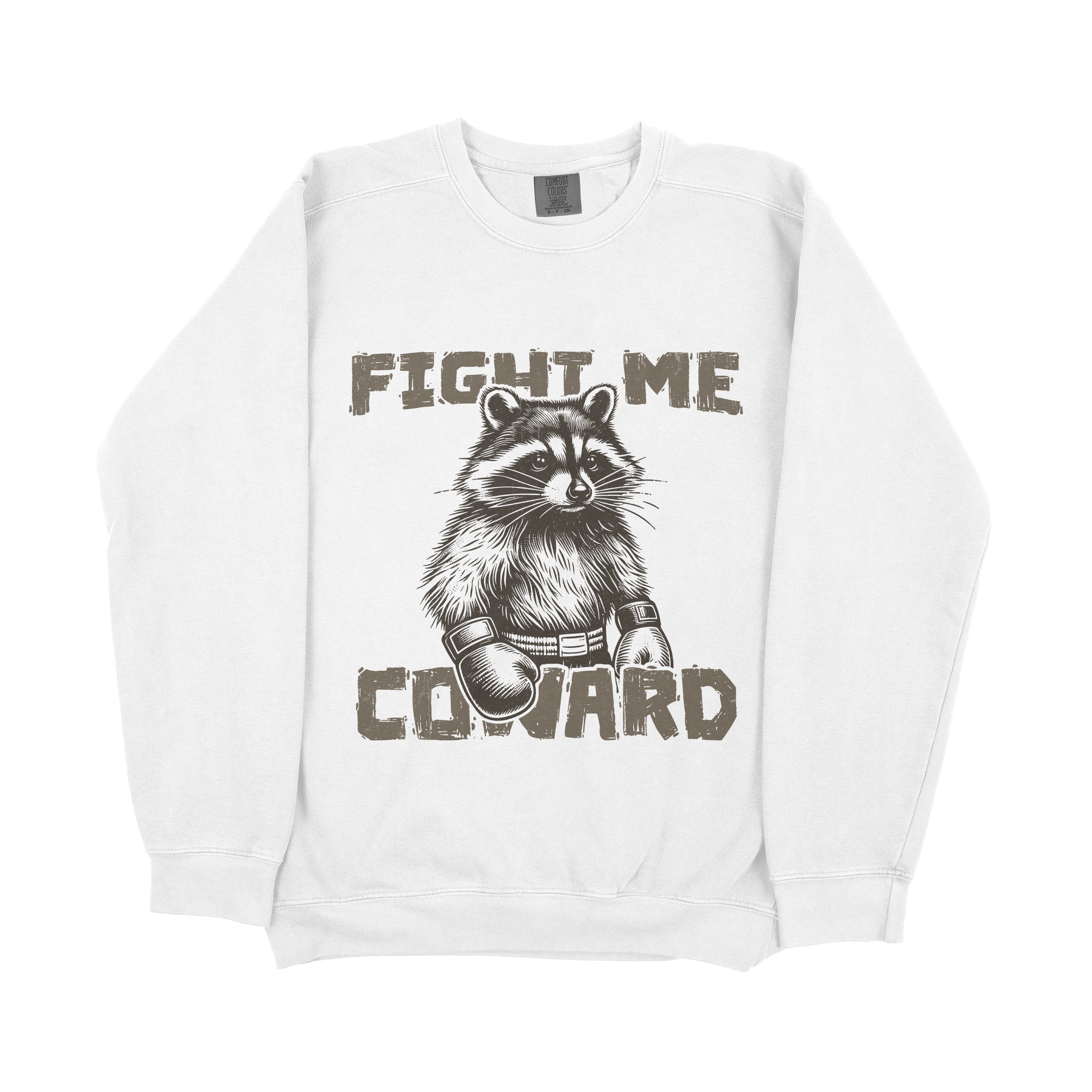 "Fight Me Coward" Sweatshirt