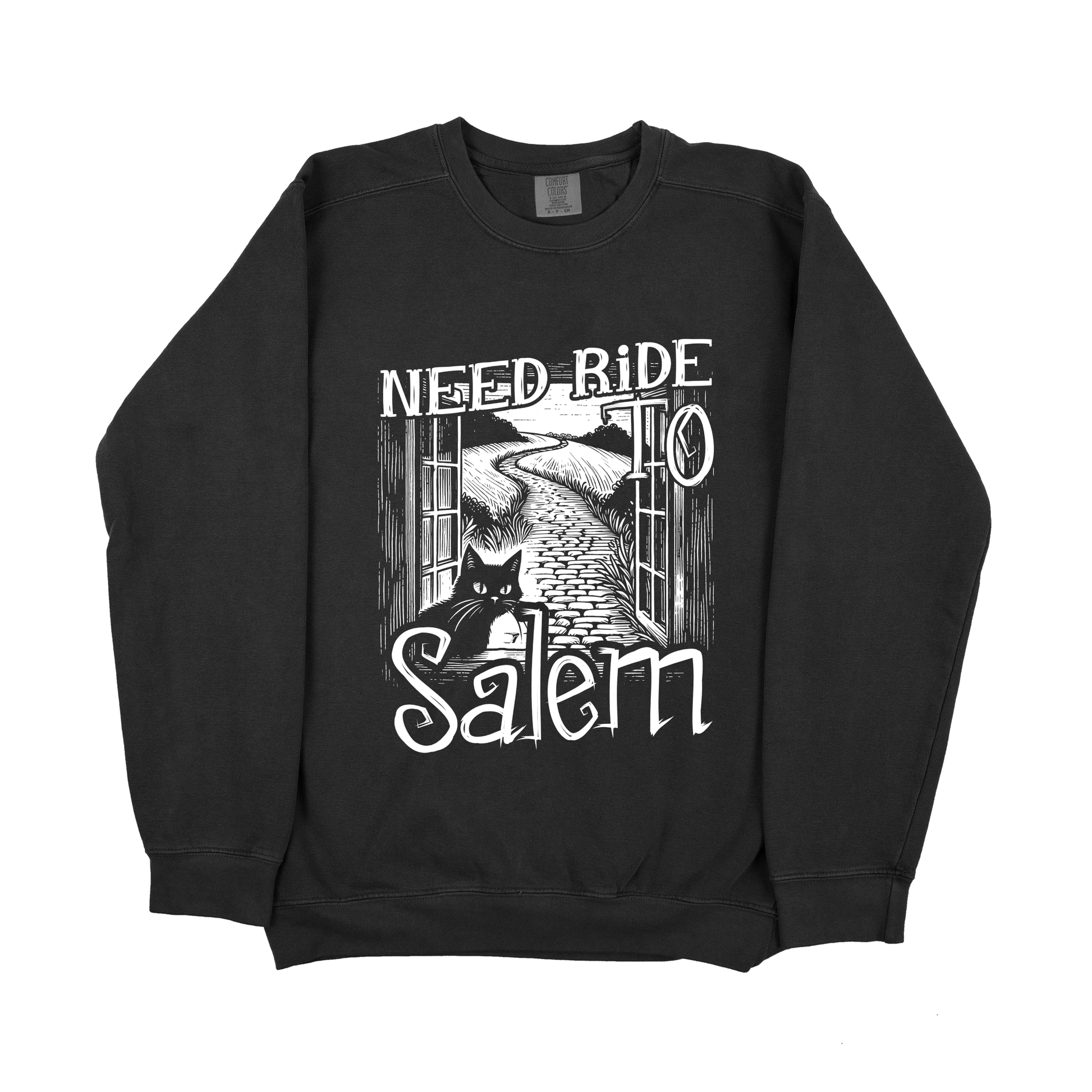&quot;Need Ride To Salem&#39;&quot; Sweatshirt