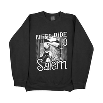 &quot;Need Ride To Salem&#39;&quot; Sweatshirt