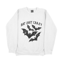 &quot;Bat Shit Crazy&quot; Sweatshirt