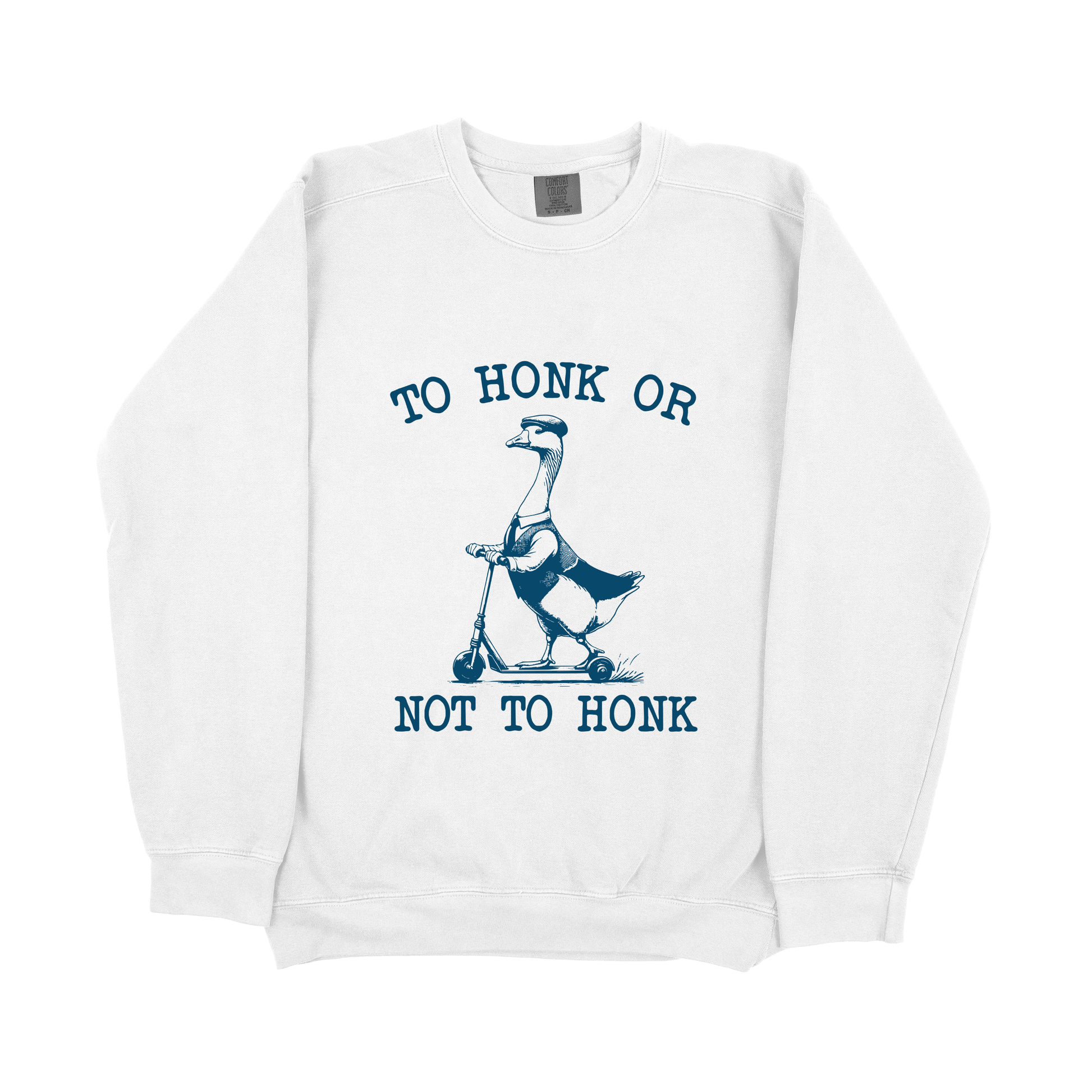 &quot;To Honk Or Not To Honk&quot; Sweatshirt