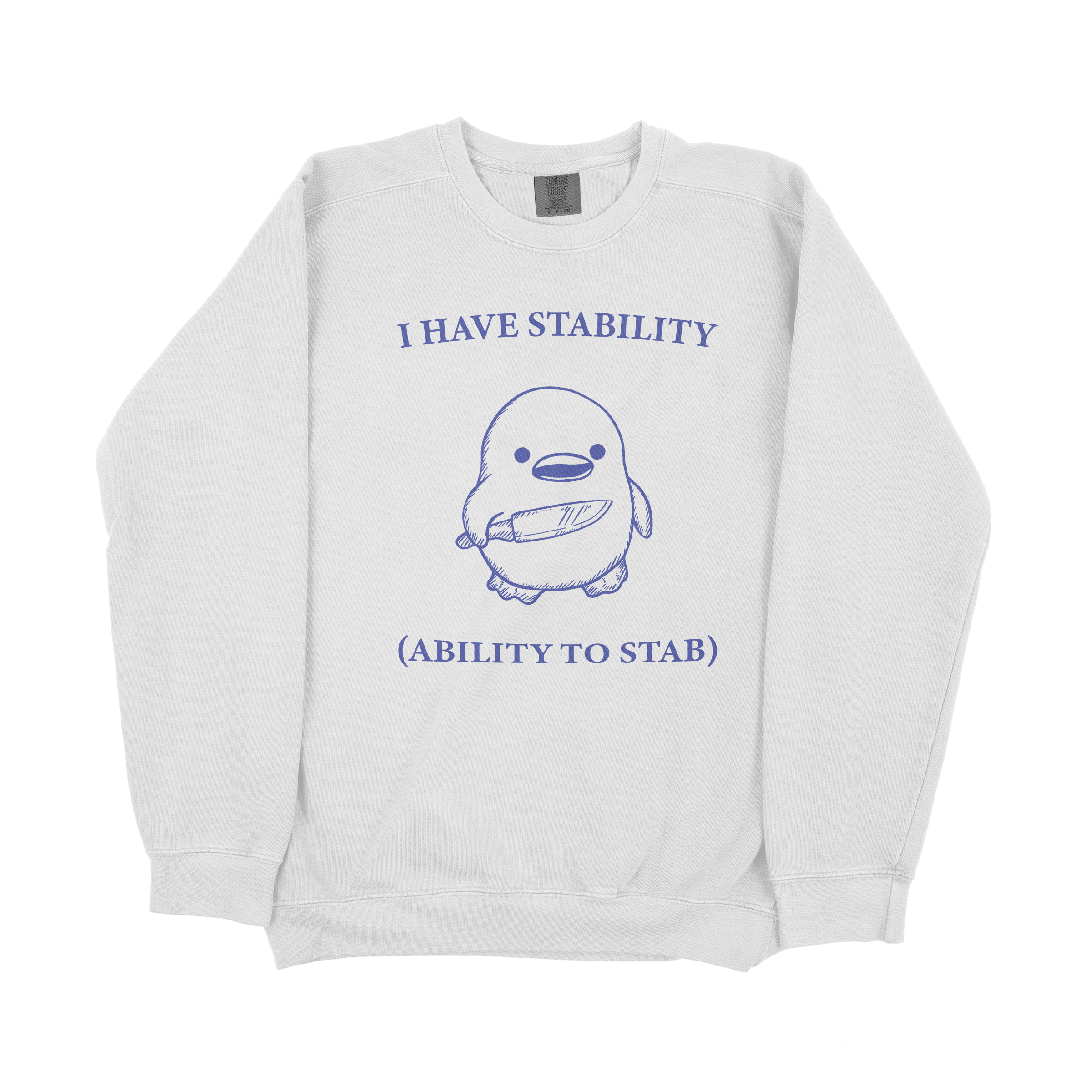 "I Have Stability" Sweatshirt
